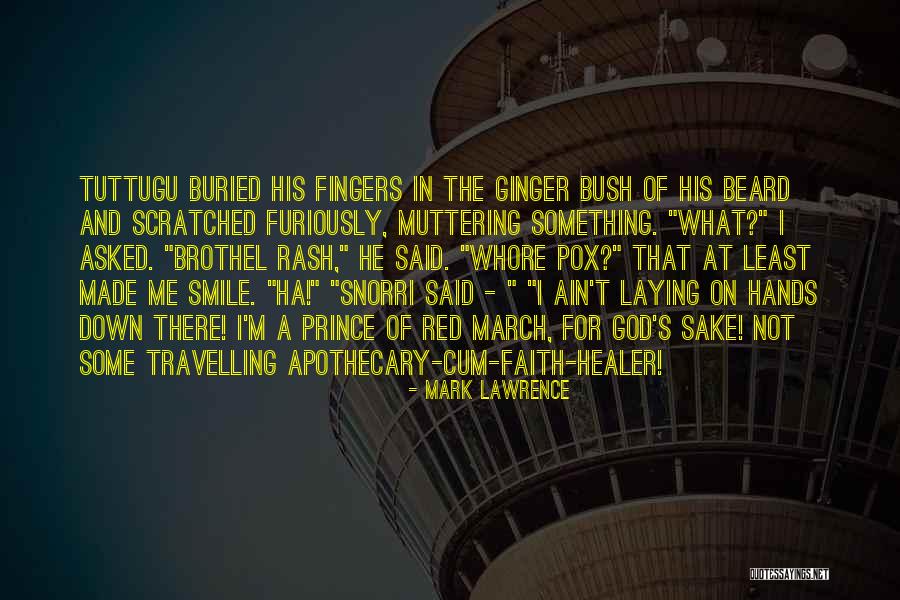 God Is The Healer Quotes By Mark Lawrence God Is The Healer Quotes By Mark Lawrence