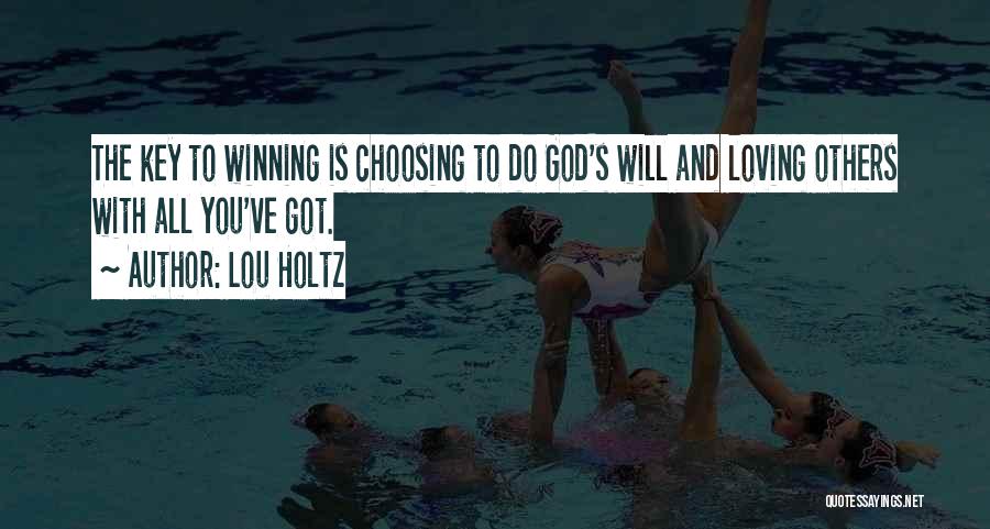 God Is The Key Quotes By Lou Holtz