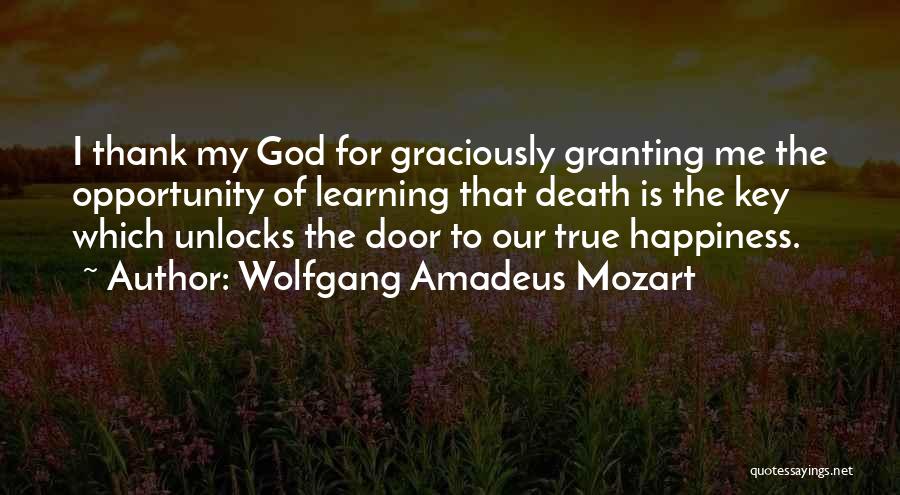 God Is The Key Quotes By Wolfgang Amadeus Mozart