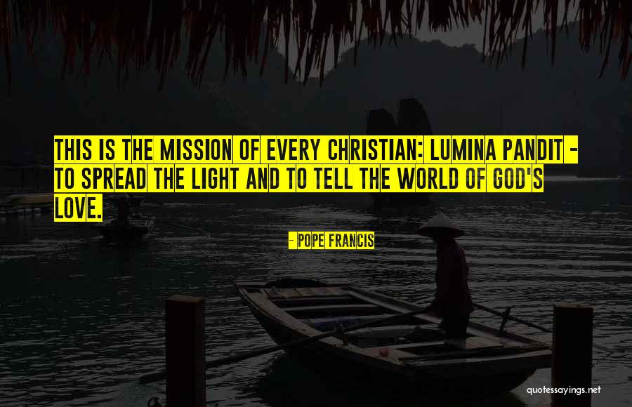 God Is The Light Of The World Quotes By Pope Francis