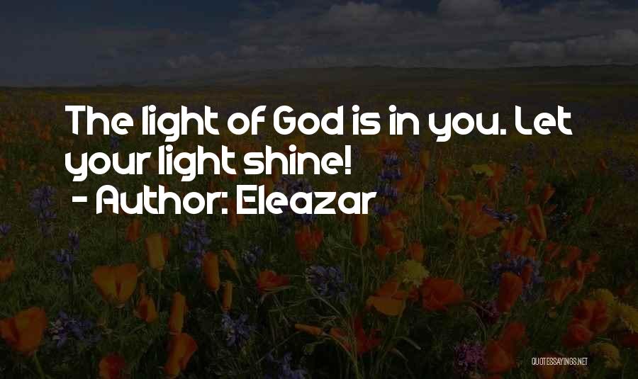 God Is The Light Quotes By Eleazar