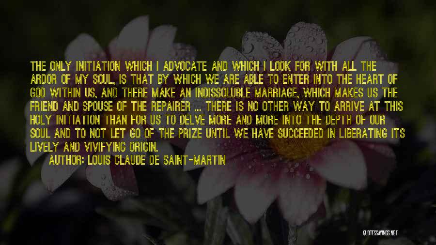 God Is The Only Friend Quotes By Louis Claude De Saint-Martin