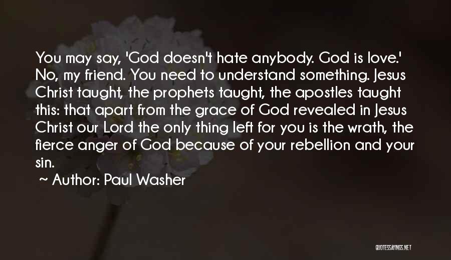 God Is The Only Friend Quotes By Paul Washer