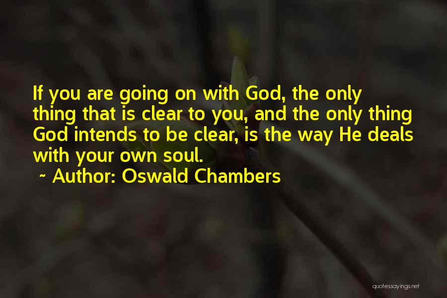God Is The Only Way Quotes By Oswald Chambers