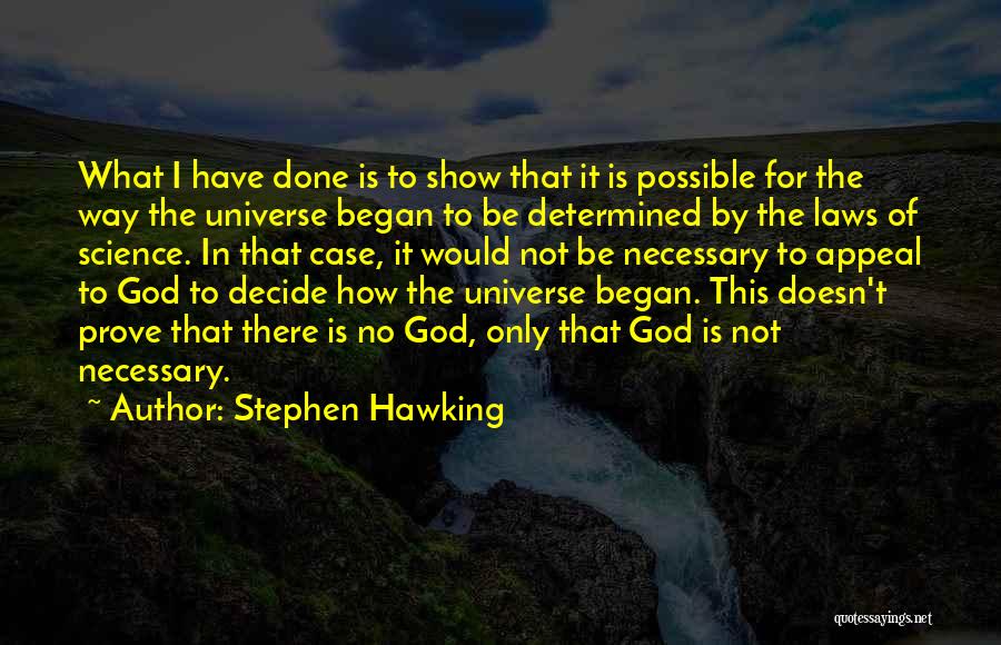 God Is The Only Way Quotes By Stephen Hawking