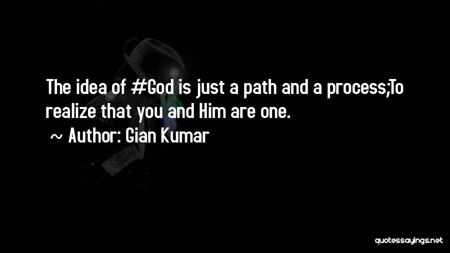 God Is The Path Quotes By Gian Kumar