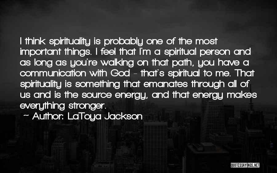 God Is The Path Quotes By LaToya Jackson