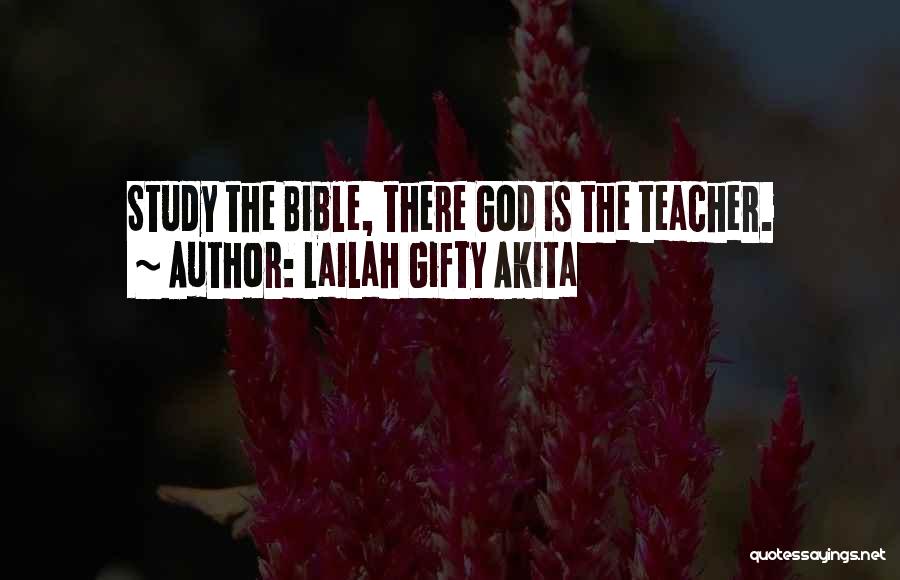 God Is There Bible Quotes By Lailah Gifty Akita