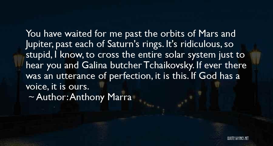 God Is There For You Quotes By Anthony Marra