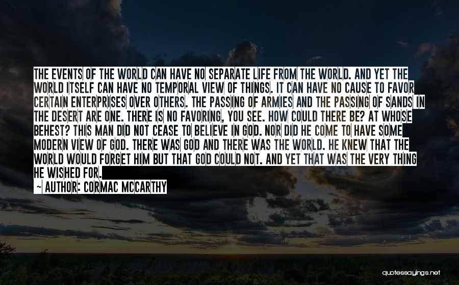 God Is There For You Quotes By Cormac McCarthy