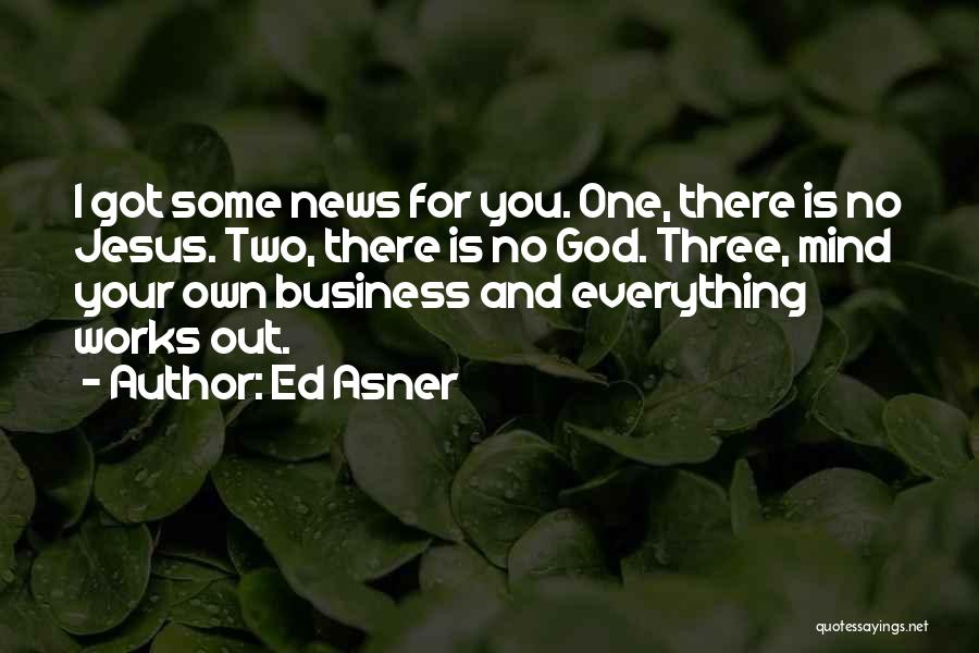God Is There For You Quotes By Ed Asner