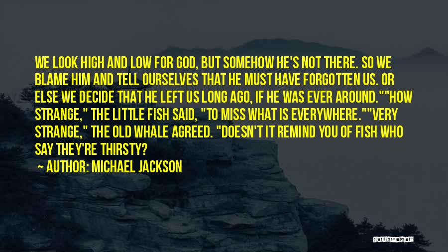 God Is There For You Quotes By Michael Jackson