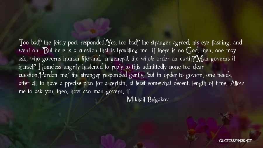 God Is There For You Quotes By Mikhail Bulgakov