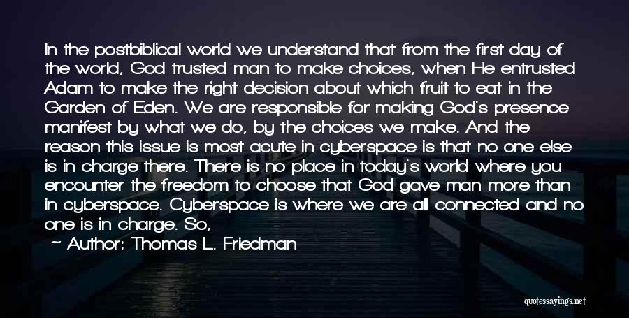 God Is There When No One Else Is Quotes By Thomas L. Friedman