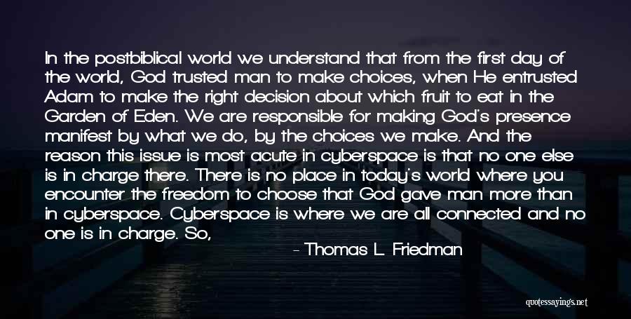 God Is There When No One Else Is Quotes By Thomas L. Friedman