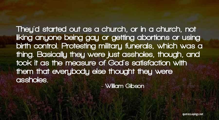 God Is There When No One Else Is Quotes By William Gibson