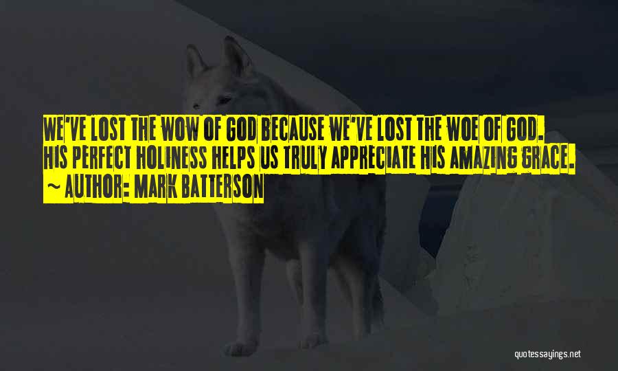 God Is Truly Amazing Quotes By Mark Batterson