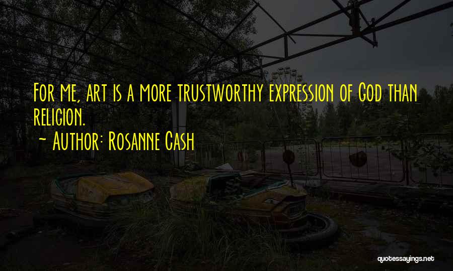 God Is Trustworthy Quotes By Rosanne Cash