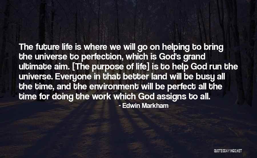 God Is Ultimate Quotes By Edwin Markham God Is Ultimate Quotes By Edwin Markham