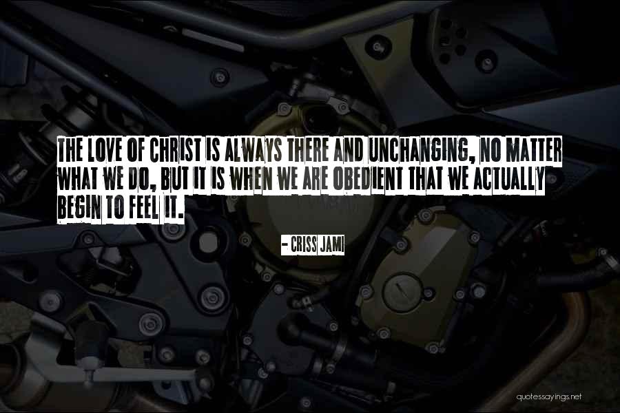 God Is Unchanging Quotes By Criss Jami God Is Unchanging Quotes By Criss Jami