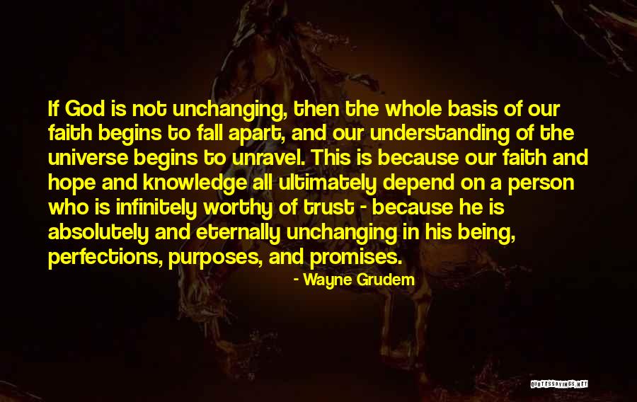 God Is Unchanging Quotes By Wayne Grudem God Is Unchanging Quotes By Wayne Grudem