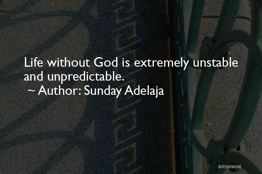 God Is Unpredictable Quotes By Sunday Adelaja