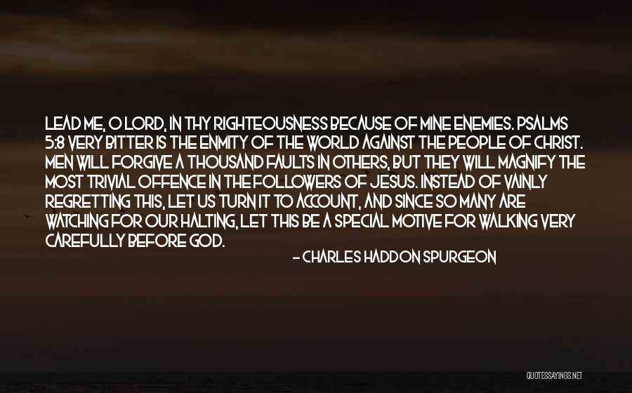 God Is Watching Me Quotes By Charles Haddon Spurgeon God Is Watching Me Quotes By Charles Haddon Spurgeon