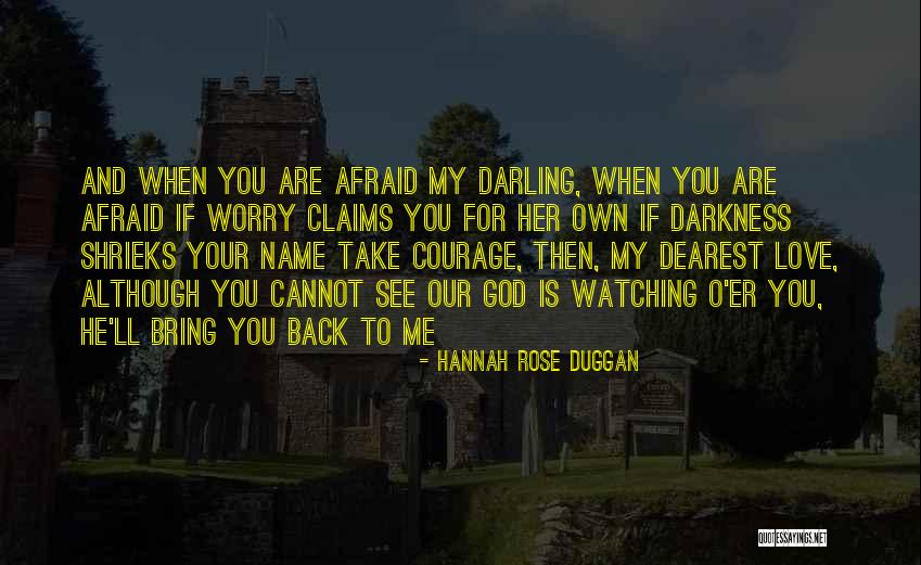 God Is Watching Me Quotes By Hannah Rose Duggan