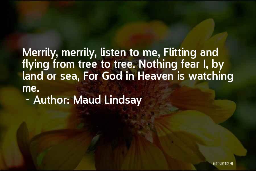 God Is Watching Over Us Quotes By Maud Lindsay