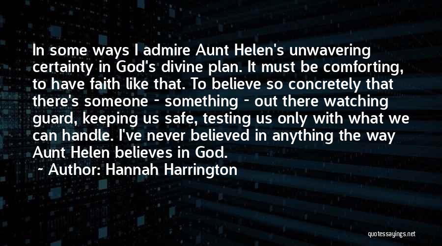 God Is Watching Over You Quotes By Hannah Harrington