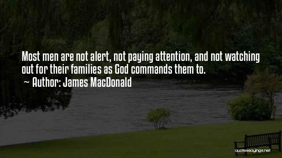 God Is Watching Over You Quotes By James MacDonald