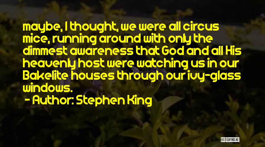 God Is Watching Over You Quotes By Stephen King