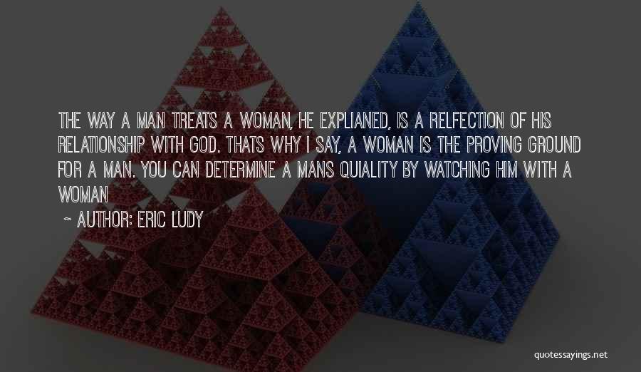 God Is Watching Quotes By Eric Ludy