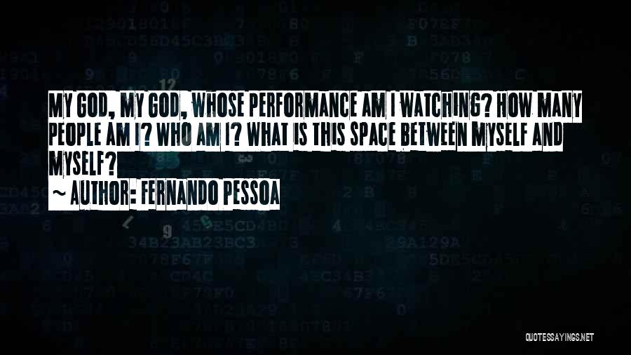 God Is Watching Quotes By Fernando Pessoa
