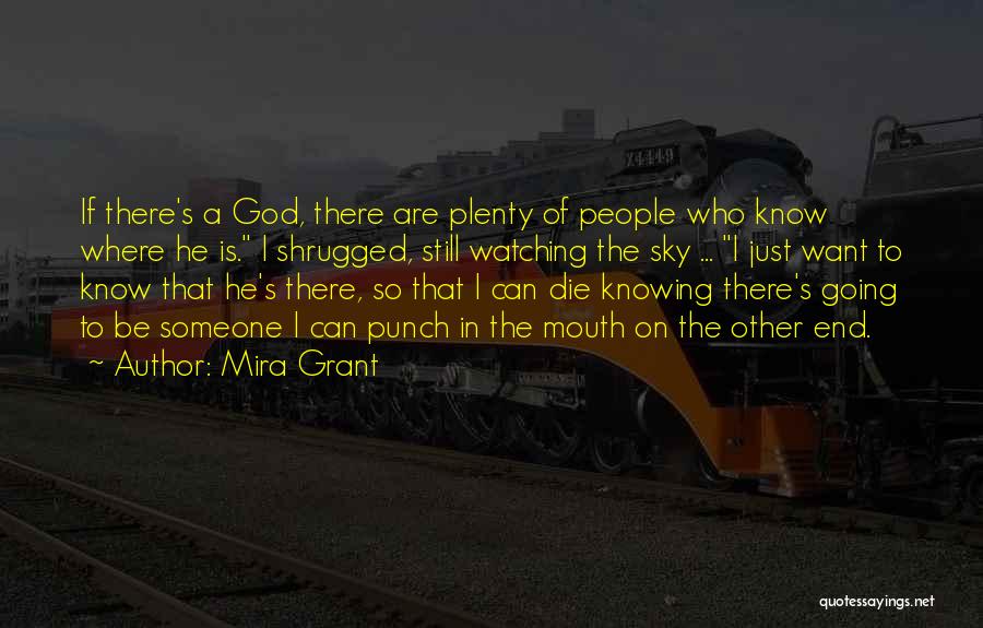 God Is Watching Quotes By Mira Grant