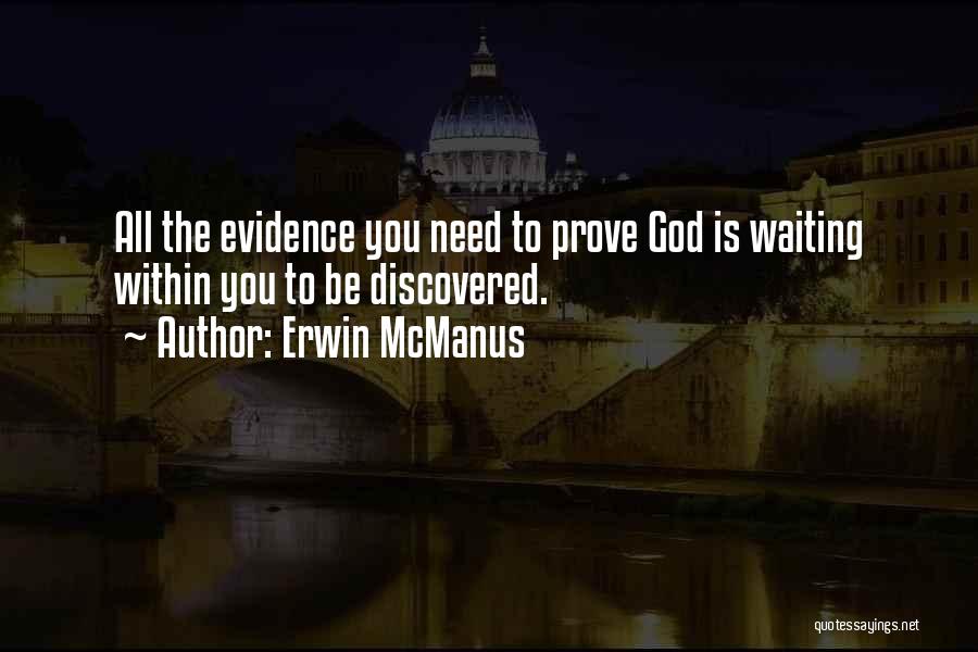 God Is Within You Quotes By Erwin McManus