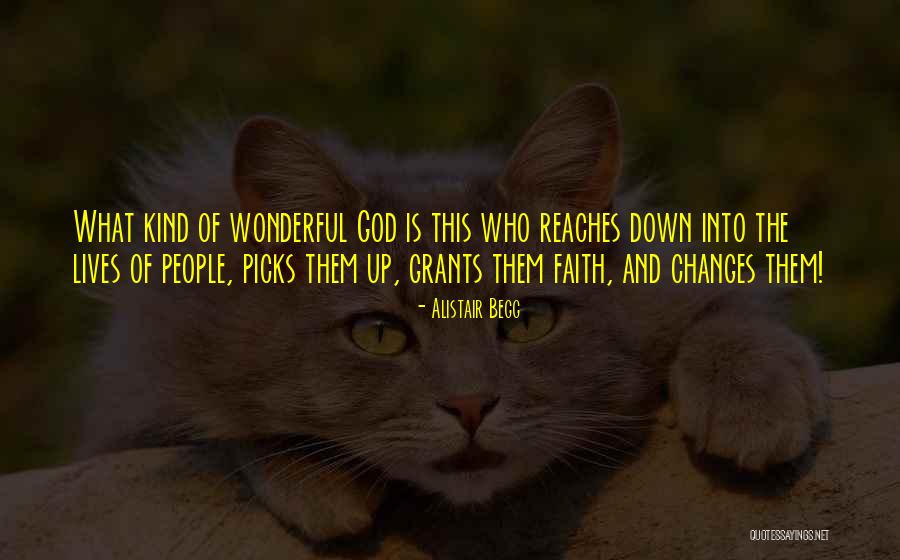 God Is Wonderful Quotes By Alistair Begg God Is Wonderful Quotes By Alistair Begg