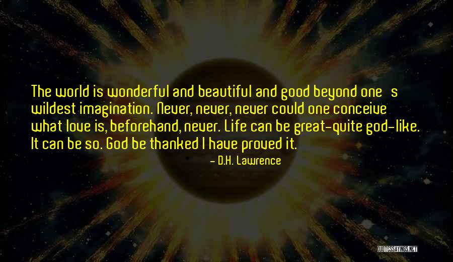 God Is Wonderful Quotes By D.H. Lawrence God Is Wonderful Quotes By D.H. Lawrence