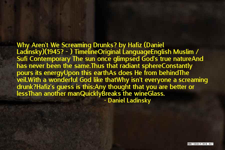 God Is Wonderful Quotes By Daniel Ladinsky God Is Wonderful Quotes By Daniel Ladinsky