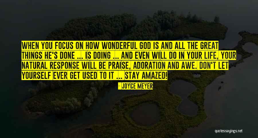 God Is Wonderful Quotes By Joyce Meyer God Is Wonderful Quotes By Joyce Meyer