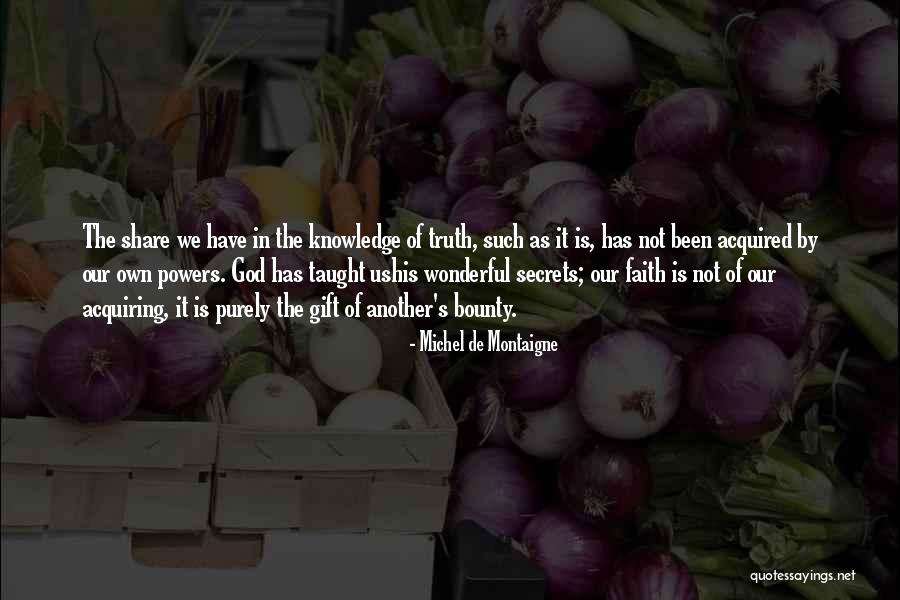 God Is Wonderful Quotes By Michel De Montaigne God Is Wonderful Quotes By Michel De Montaigne
