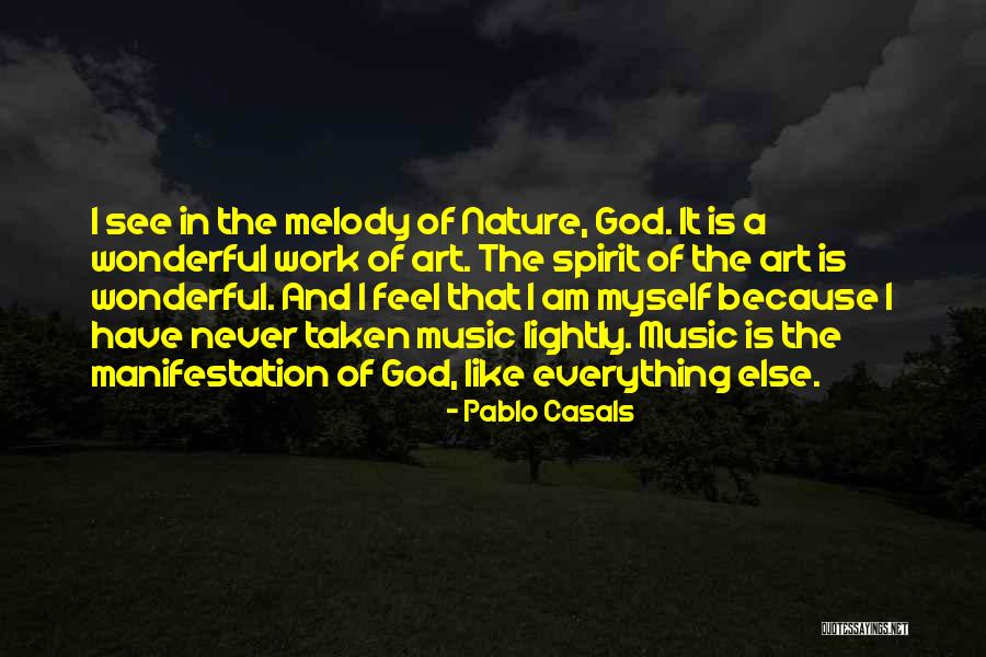 God Is Wonderful Quotes By Pablo Casals God Is Wonderful Quotes By Pablo Casals
