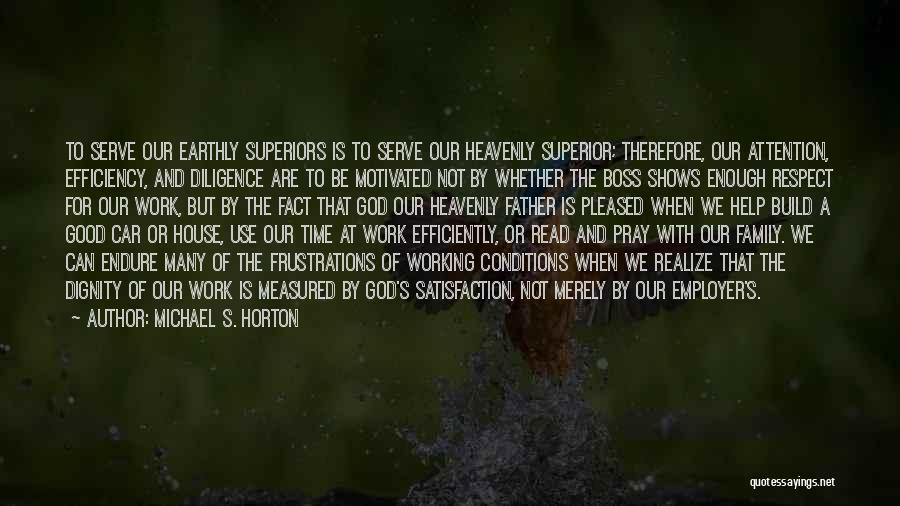 God Is Working For My Good Quotes By Michael S. Horton