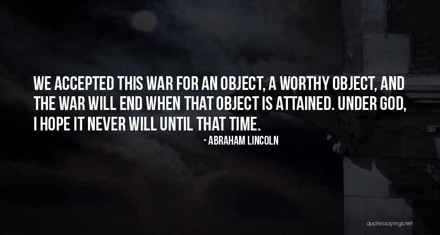 God Is Worthy Quotes By Abraham Lincoln God Is Worthy Quotes By Abraham Lincoln