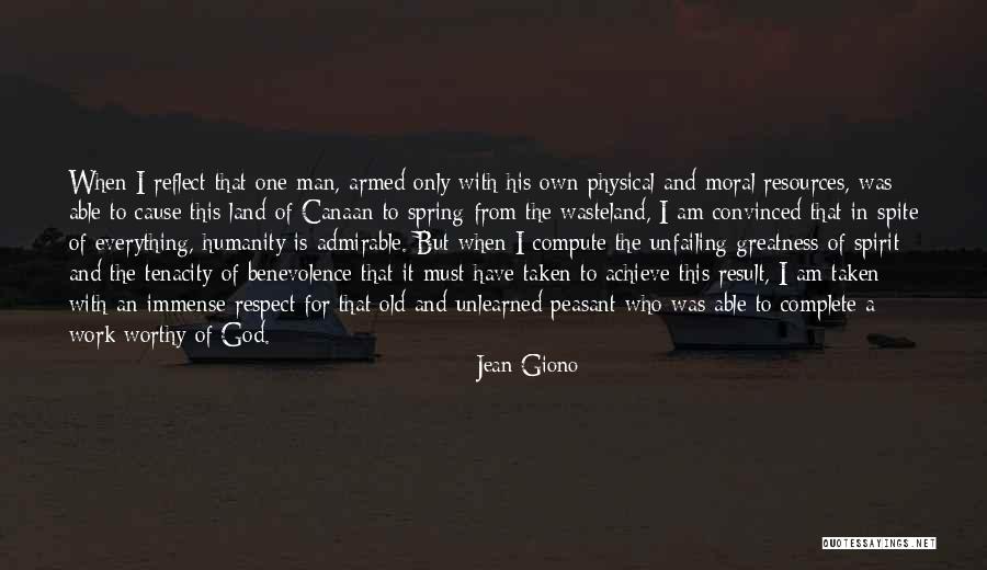 God Is Worthy Quotes By Jean Giono God Is Worthy Quotes By Jean Giono