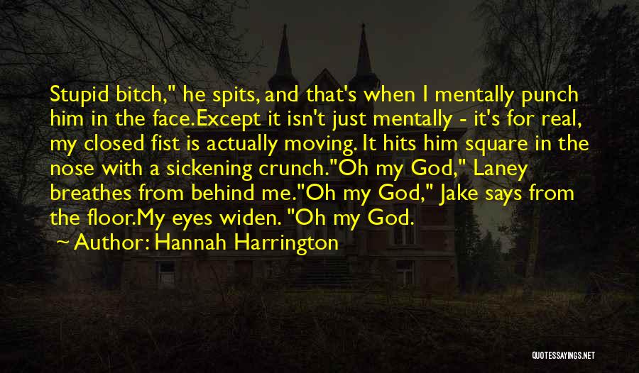 God Isn't Real Quotes By Hannah Harrington