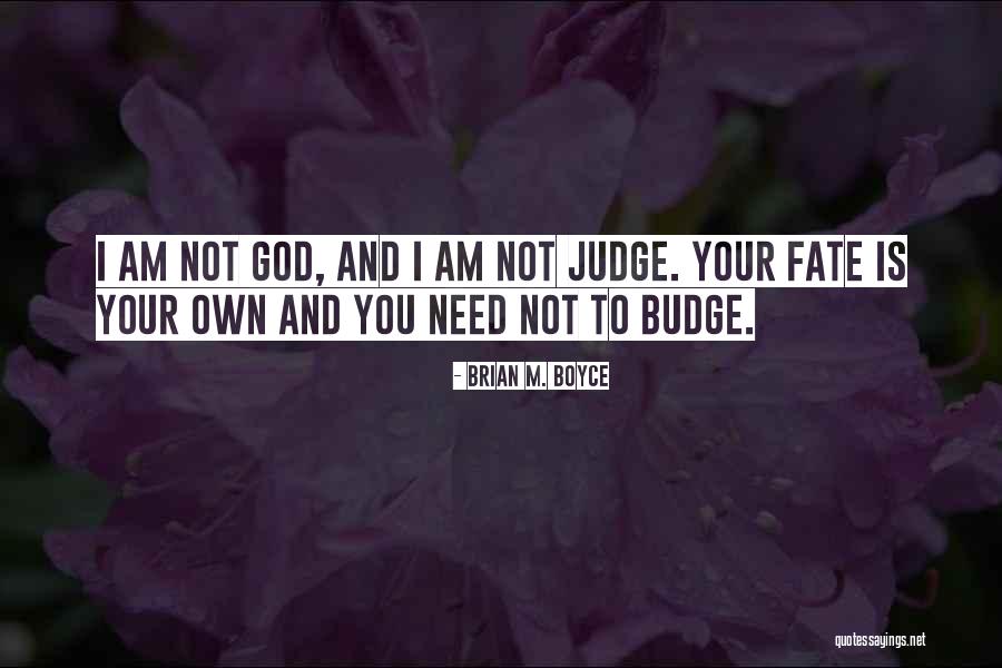 God Judgement Quotes By Brian M. Boyce God Judgement Quotes By Brian M. Boyce