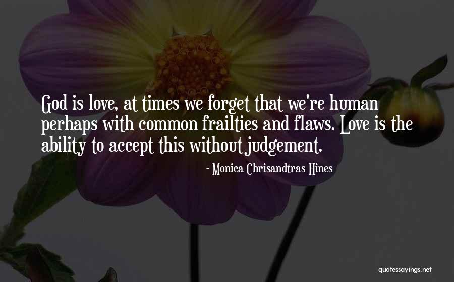 God Judgement Quotes By Monica Chrisandtras Hines God Judgement Quotes By Monica Chrisandtras Hines
