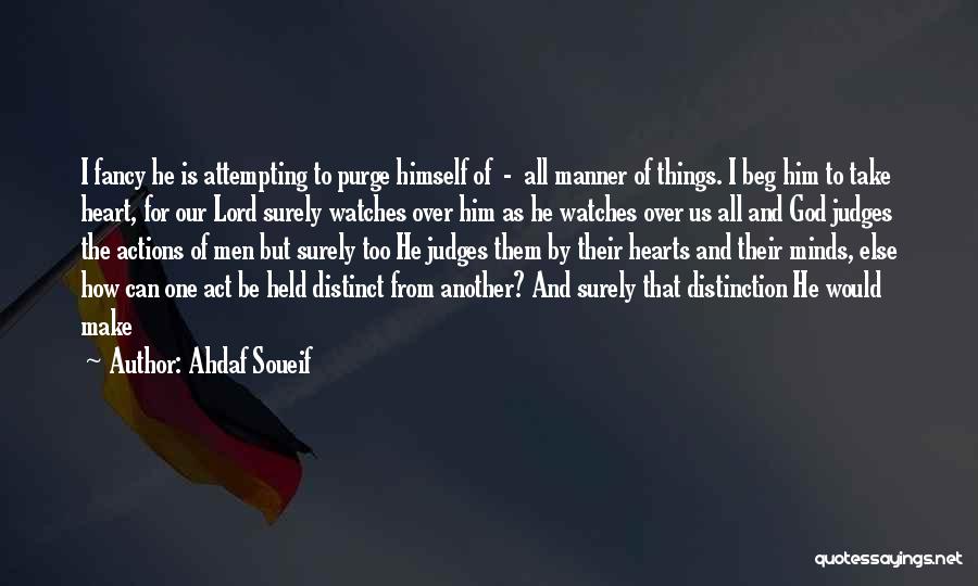 God Judges The Heart Quotes By Ahdaf Soueif