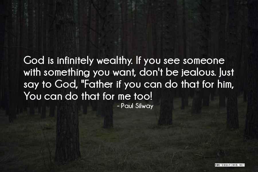 God Just Be With Me Quotes By Paul Silway God Just Be With Me Quotes By Paul Silway